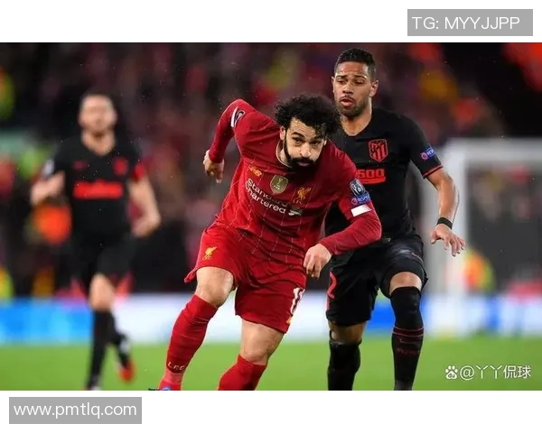 利物浦淘汰马德里竞技进入欧冠决赛，击败对手取得历史性胜利